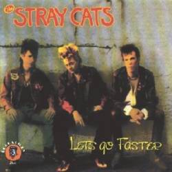 Stray Cats : Let's Go Faster !